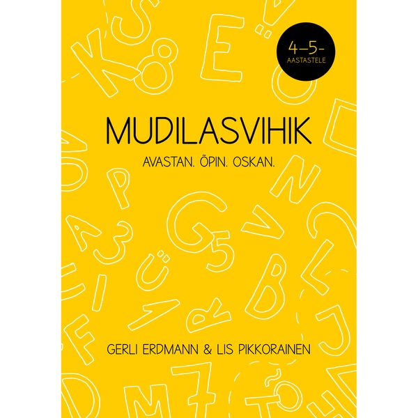 Mudilasvihik: Avastan. Õpin. Oskan. 4-5 aastastele